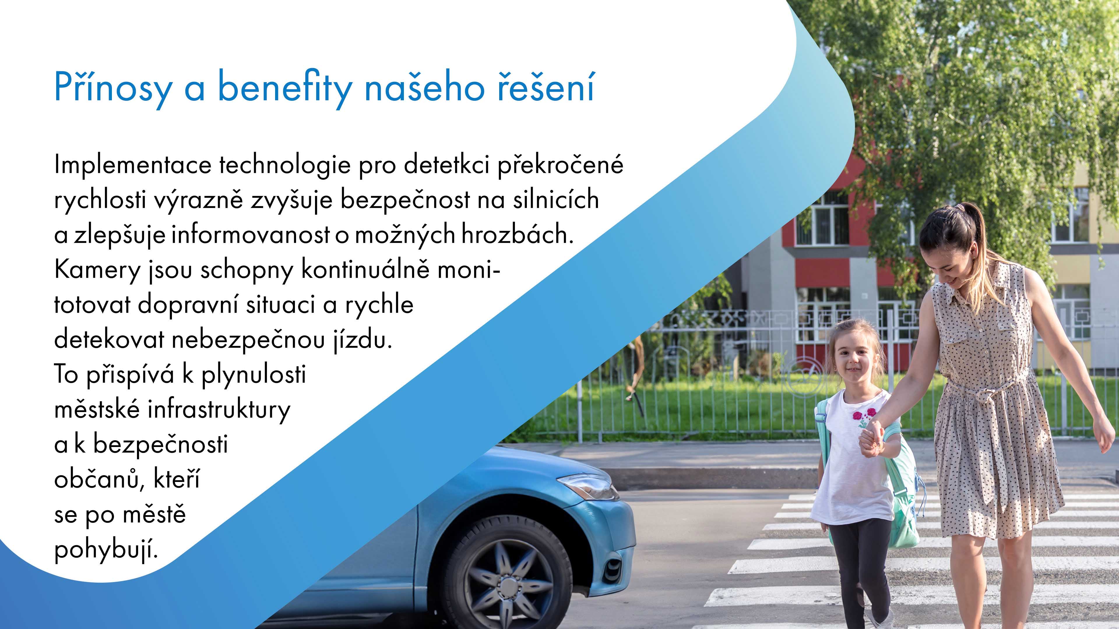 Technologie detekce překročené rychlosti zvyšuje bezpečnost na silnicích a informovanost o hrozbách. Kamery kontinuálně monitorují dopravu a rychle detekují nebezpečnou jízdu. To přispívá k plynulosti městské infrastruktury a bezpečnosti občanů pohybujících se po městě.